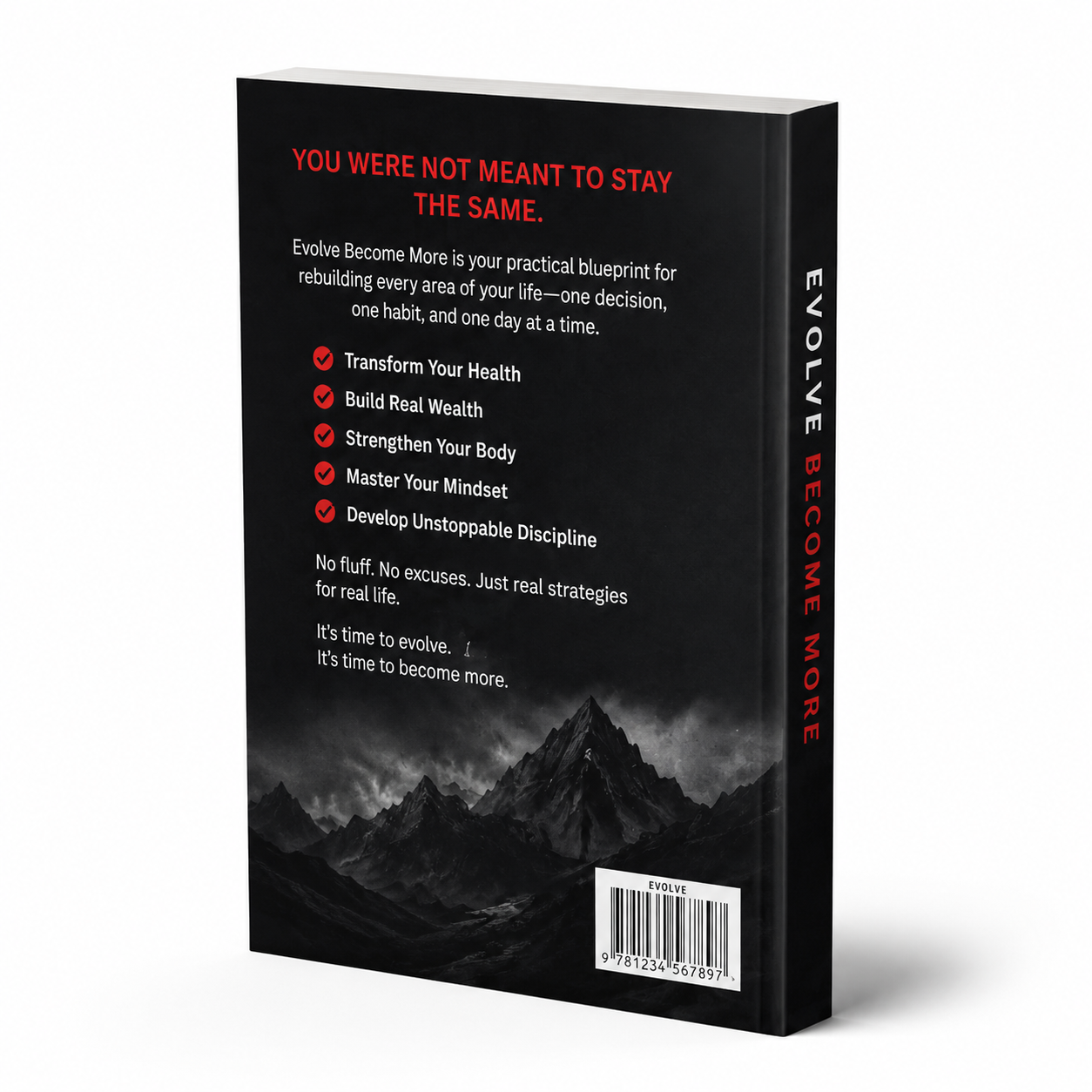 EvolvE Become More: (E-Book) A Real-Life Guide to Rebuilding Your Body, Money, Mindset, and Discipline