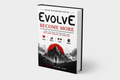 EvolvE Become More: (E-Book) A Real-Life Guide to Rebuilding Your Body, Money, Mindset, and Discipline